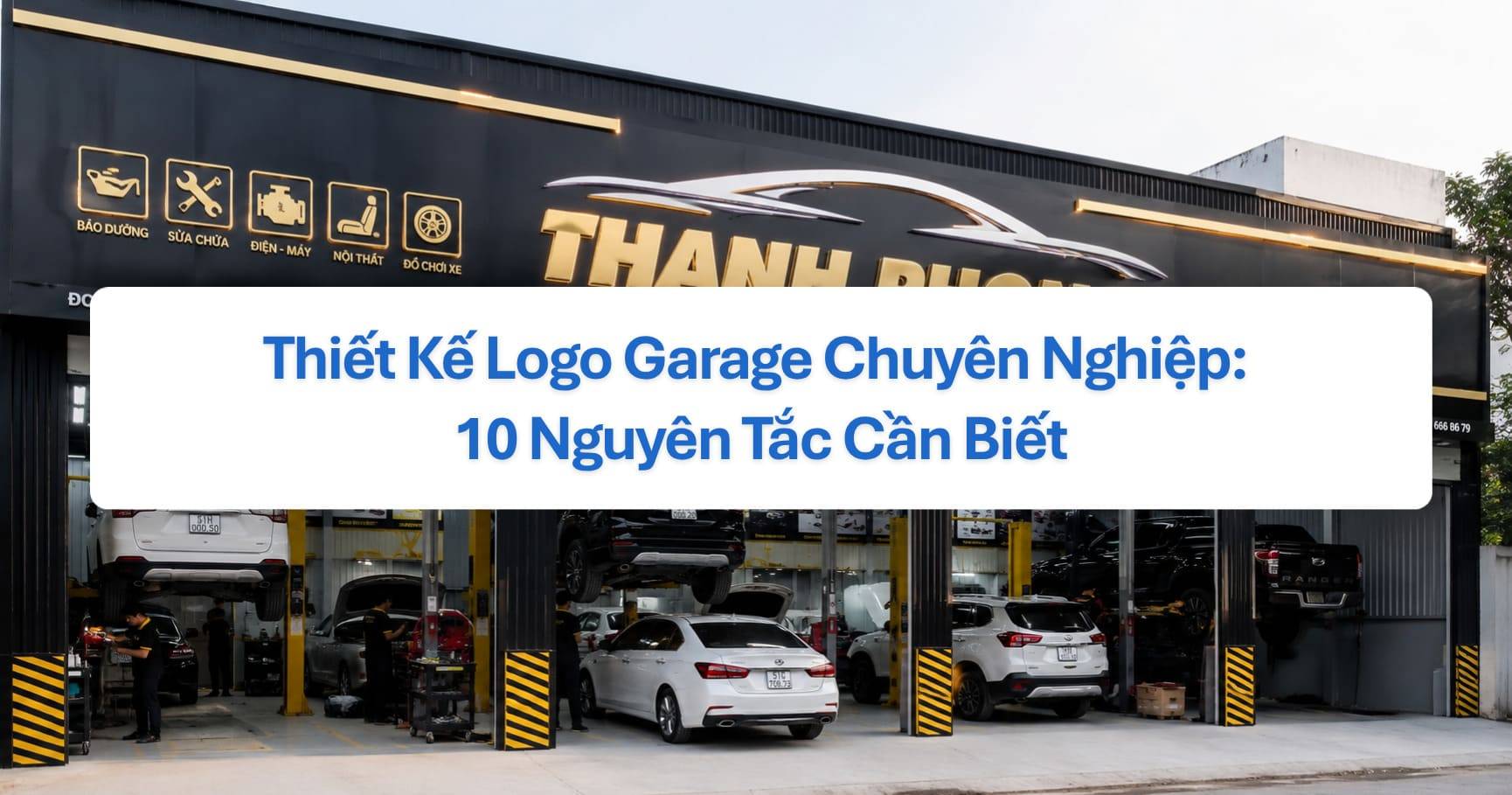 Thiết Kế Logo Garage Chuyên Nghiệp: 10 Nguyên Tắc Cần Biết