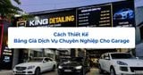 Cách Thiết Kế Bảng Giá Dịch Vụ Chuyên Nghiệp Cho Garage