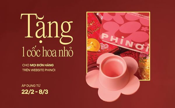 PHINƠI tặng cốc hoa nhỏ trị giá 159K cho đơn hàng trên website.