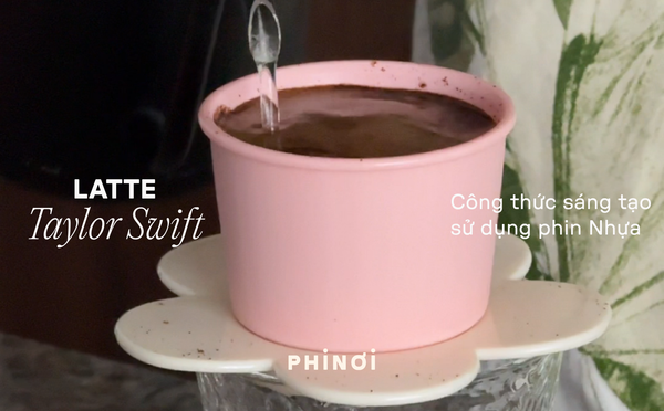 Taylor Swift's Latte với PHINƠI.