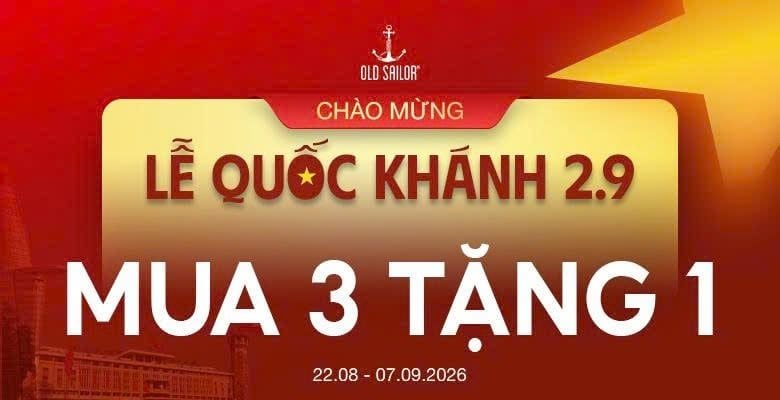 MỪNG QUỐC KHÁNH 2/9 – MUA 3 TẶNG 1 CÙNG OLD SAILOR