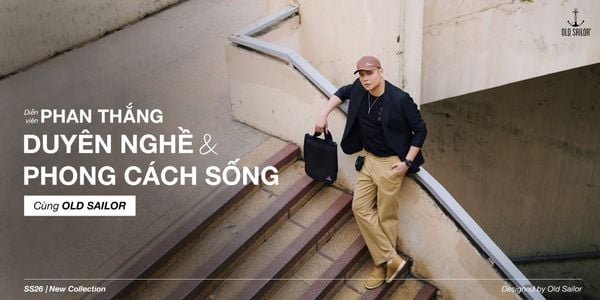 OLD SAILOR × PHAN THẮNG - KHI PHONG CÁCH SỐNG GẶP TINH THẦN NGHỀ NGHIỆP