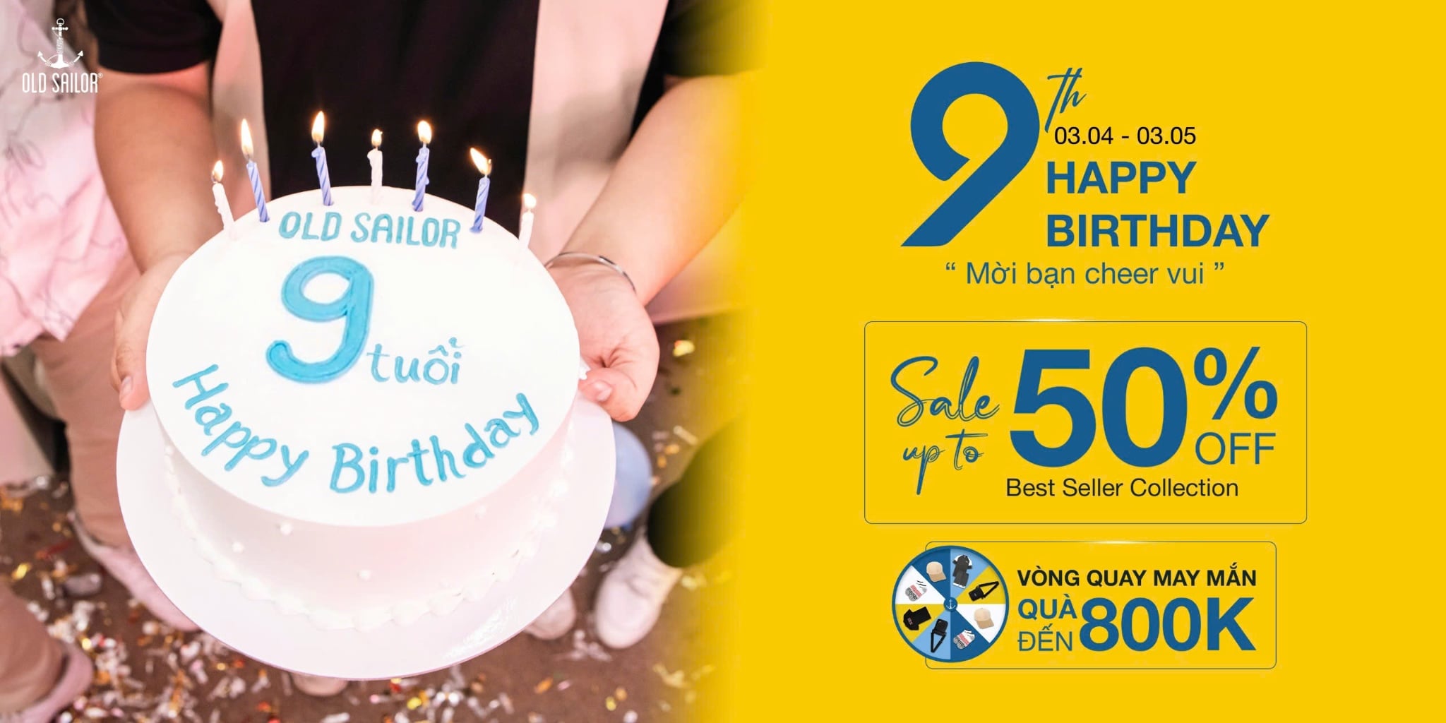 OLD SAILOR 9TH BIRTHDAY – MỜI BẠN ĐẾN “CHEER VUI”