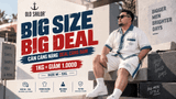 BIG SIZE – BIG DEAL: Cân càng nặng, deal càng đậm cùng Old Sailor