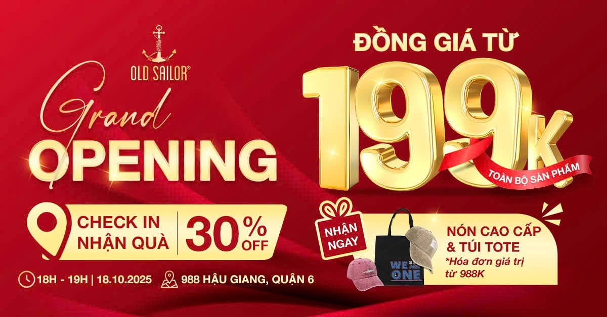 OLD SAILOR KHAI TRƯƠNG CHI NHÁNH QUẬN 6 – ƯU ĐÃI CỰC KHỦNG CHỜ ANH EM!