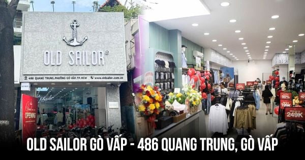 OLD SAILOR GÒ VẤP – KHÔNG GIAN MỚI, PHONG CÁCH CHUẨN MEN