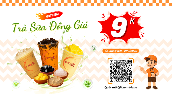 Trà sữa đồng giá 9K – Deal khủng duy nhất trong năm tại Express Café