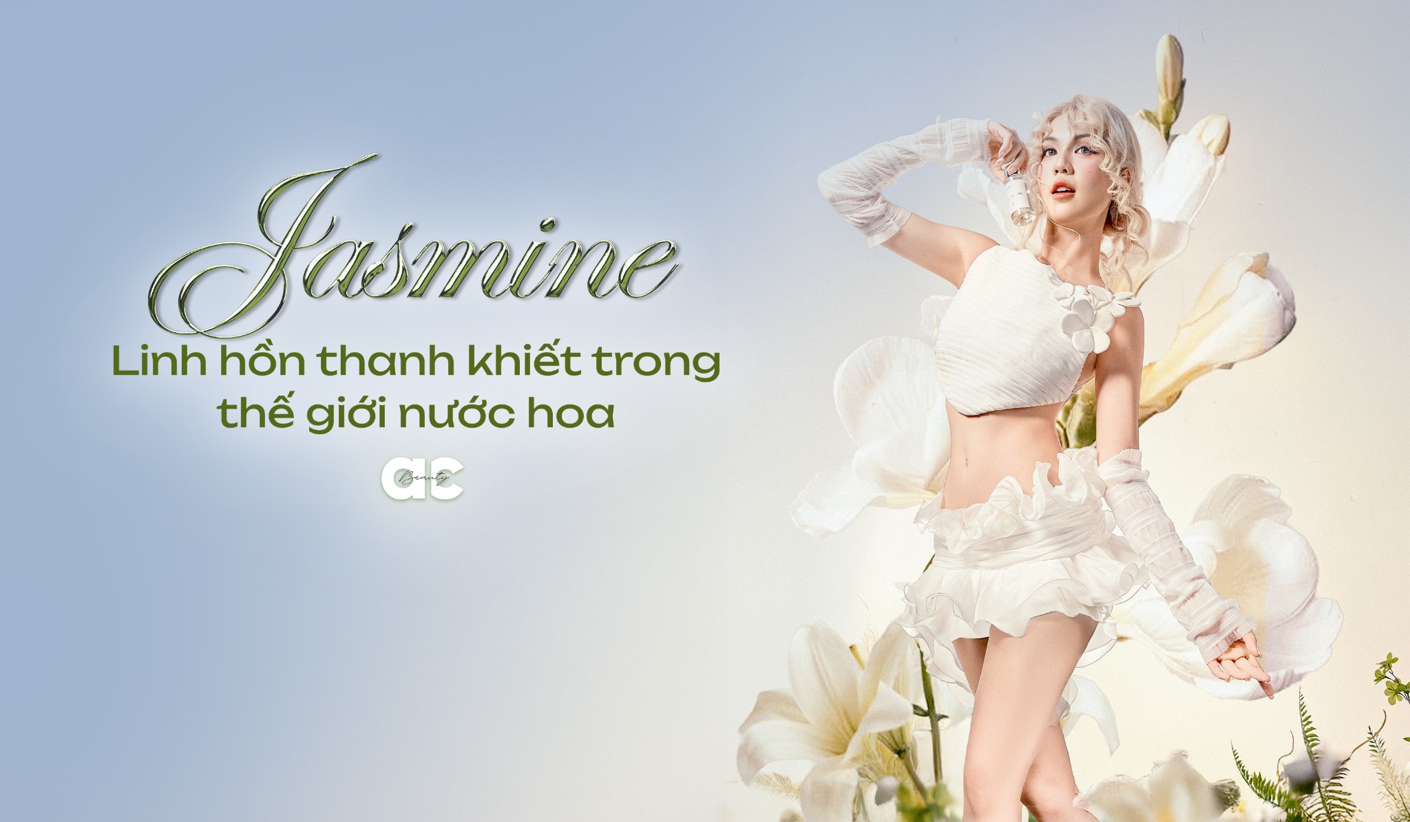 JASMINE -  LINH HỒN THANH KHIẾT TRONG THẾ GIỚI NƯỚC HOA