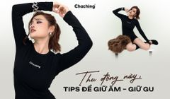 THU ĐÔNG NÀY, TIPS ĐỂ GIỮ ẤM – GIỮ GU