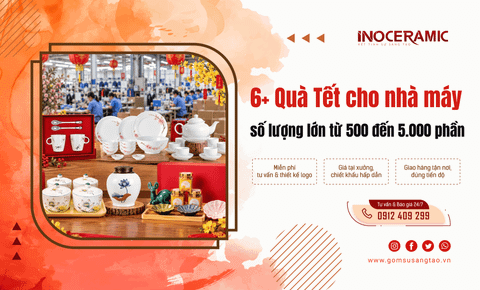 6+ Quà Tết cho nhà máy 2027 số lượng lớn từ 500 đến 5.000 phần
