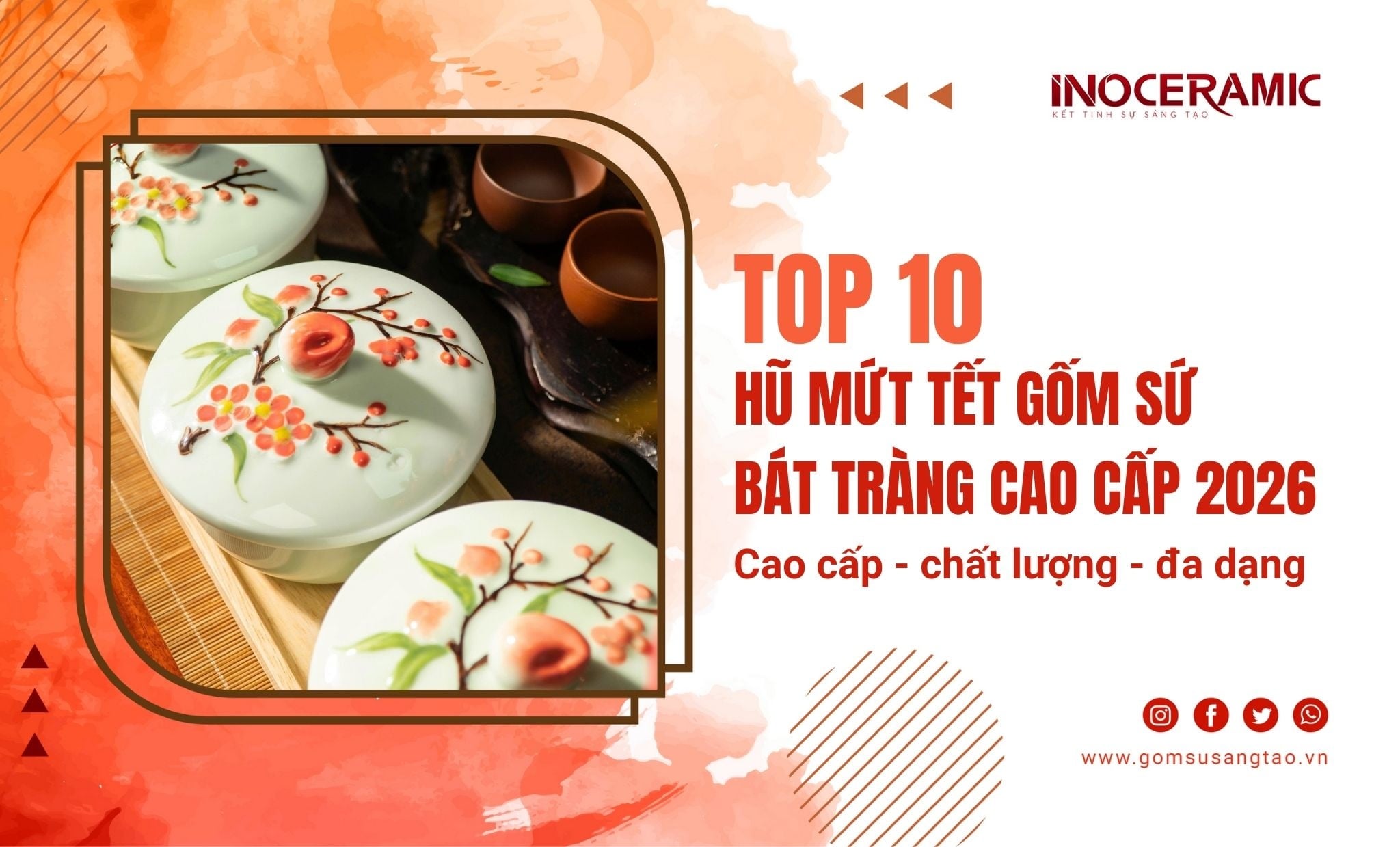 Top 10+ mẫu quà tặng hũ mứt Tết từ gốm sứ Bát Tràng cao cấp 2026