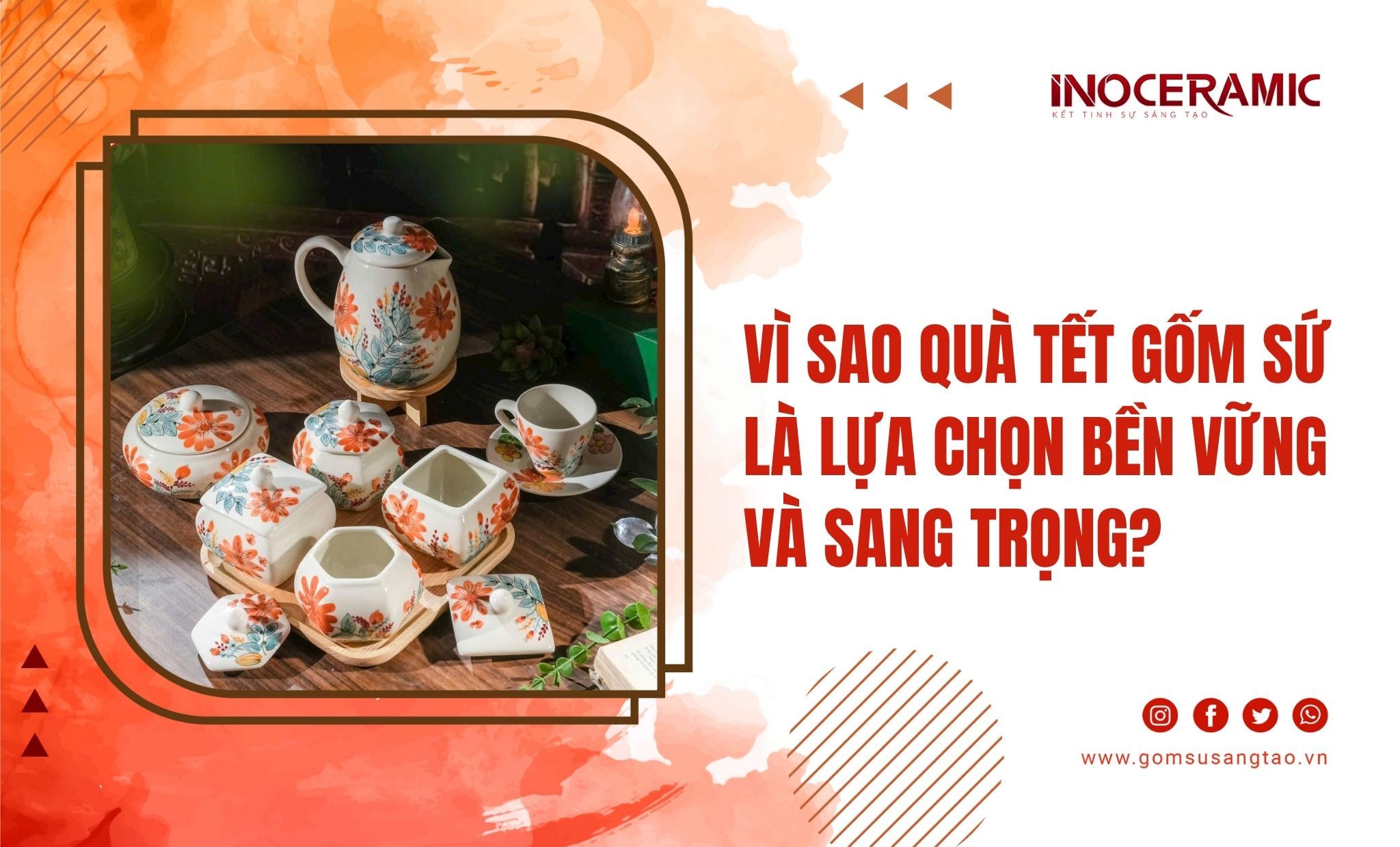 Vì sao quà Tết gốm sứ là lựa chọn bền vững và sang trọng cho năm 2026?