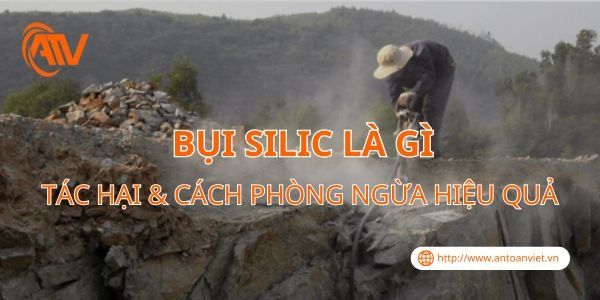 Bụi Silic Là Gì? Tác Hại & Cách Phòng Ngừa Hiệu Quả