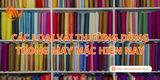 Các Loại Vải Thường Dùng Trong May Mặc Hiện Nay