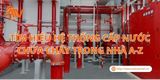 Tìm Hiểu Hệ Thống Cấp Nước Chữa Cháy Trong Nhà A-Z