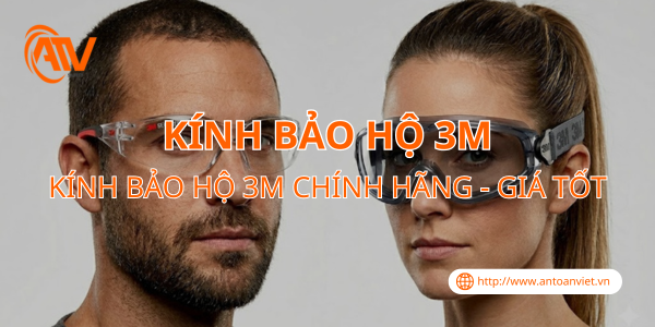 KÍNH BẢO HỘ 3M Chính Hãng - Giá Tốt