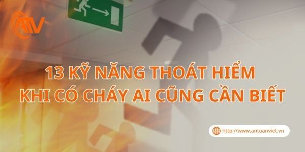 13 Kỹ Năng Thoát Hiểm Khi Có Cháy Ai Cũng Cần Biết