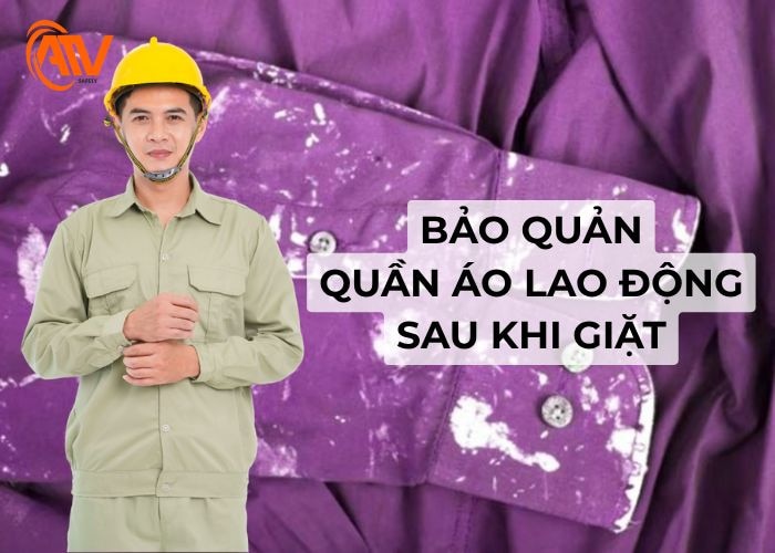Bảo quản quần áo bảo hộ sau khi xử lý xi măng hiệu quả nhất