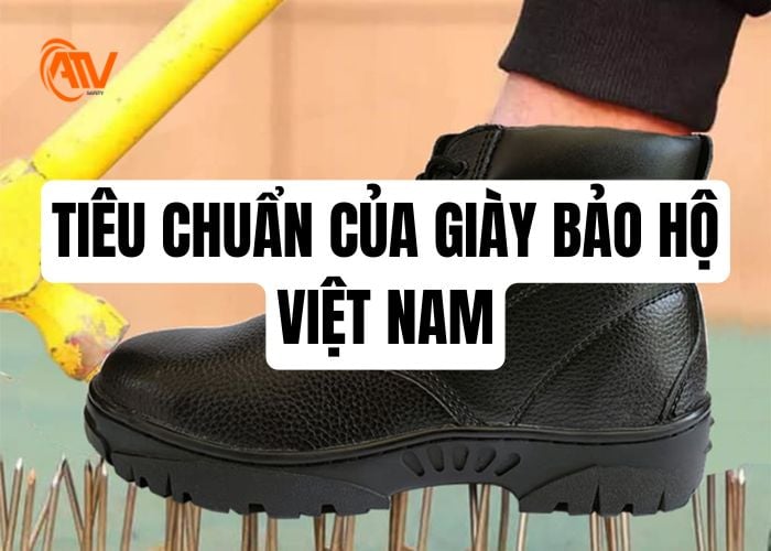 Tiêu chuẩn của giày bảo hộ Việt Nam