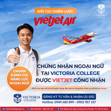 Đặc Quyền Ngoại Ngữ: Chứng Nhận Tiếng Anh Victoria College Được Vietjet Air Công Nhận