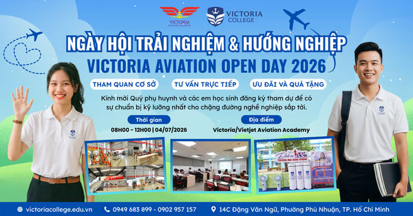 THÔNG BÁO TỔ CHỨC NGÀY HỘI TRẢI NGHIỆM VÀ HƯỚNG NGHIỆP VICTORIA AVIATION OPEN DAY 2026