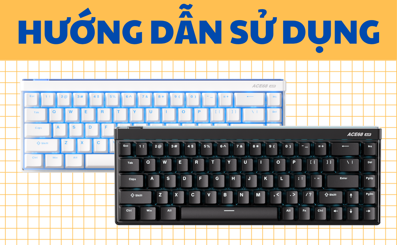HƯỚNG DẪN SỬ DỤNG ACE 68 AIR