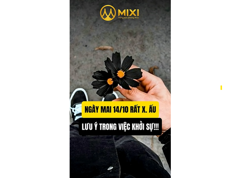 NGÀY MAI 14/10 RẤT XẤU - LƯU Ý TRONG VIỆC KHỞI SỰ!!!