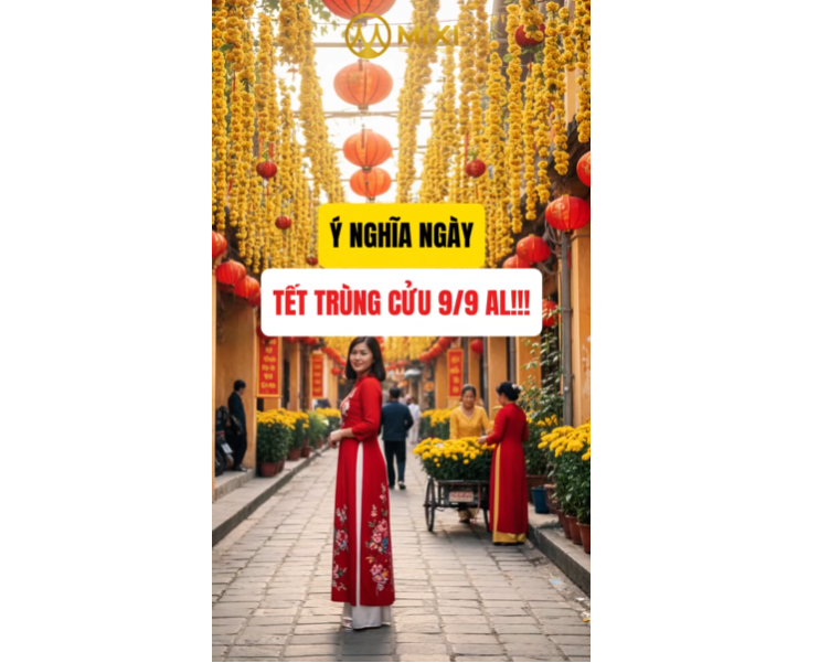 Ý NGHĨA NGÀY TẾT TRÙNG CỬU 9/9 ÂM LỊCH!!!