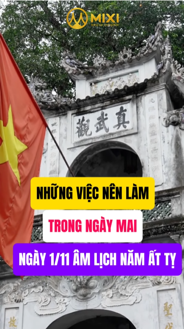 NHỮNG VIỆC NÊN LÀM TRONG NGÀY MAI 1/11 ÂM LỊCH NĂM ẤT TỴ!!!