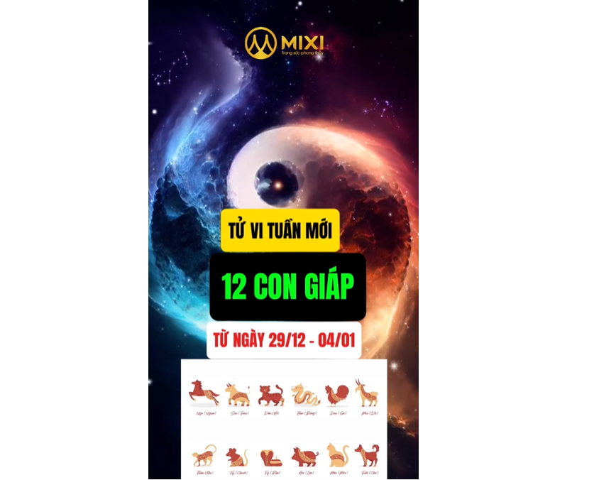 TỬ VI TUẦN MỚI CỦA 12 CON GIÁP TỪ 29/12 - 04/01