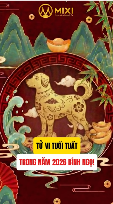 🐶 TỬ VI TUỔI TUẤT TRONG NĂM 2026 BÍNH NGỌ!