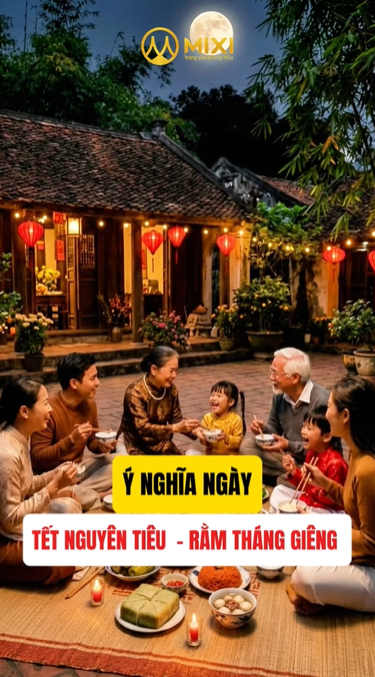 🧧 Ý NGHĨA NGÀY TẾT NGUYÊN TIÊU - RẰM THÁNG GIÊNG 🧧