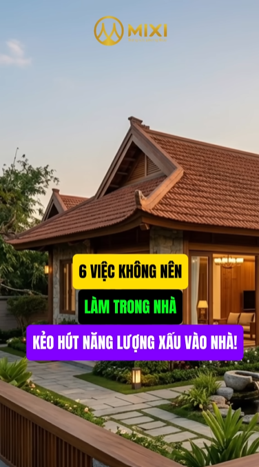 6 VIỆC KHÔNG NÊN LÀM TRONG NHÀ - KẺO HÚT NĂNG LƯỢNG XẤU!!!