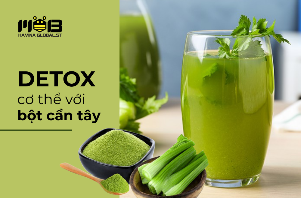 Detox cơ thể với bột cần tây Havina - Giải pháp tự nhiên cho sức khỏe và sắc đẹp