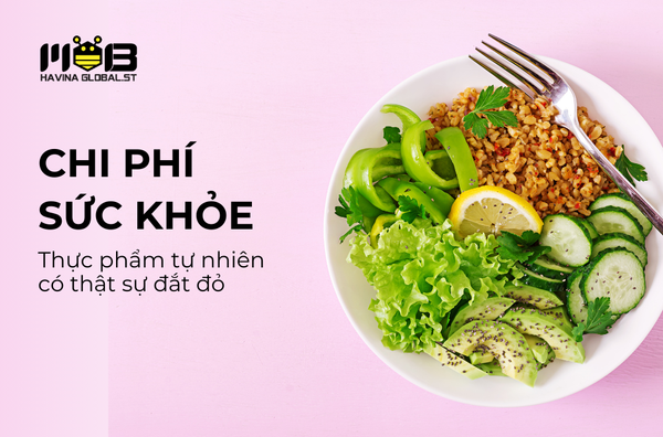 Chi phí sức khỏe: Đầu tư vào thực phẩm tự nhiên có thật sự đắt đỏ?