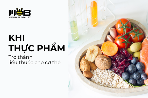 Food as medicine - Khi thực phẩm trở thành liều thuốc cho cơ thể