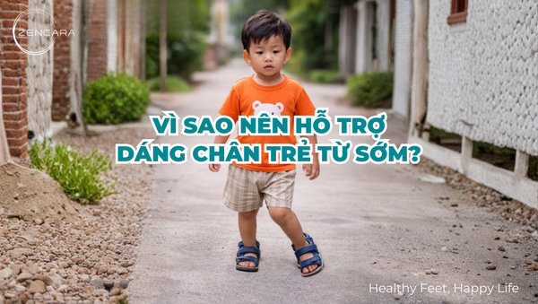 Vì sao nên hỗ trợ dáng chân trẻ từ sớm?