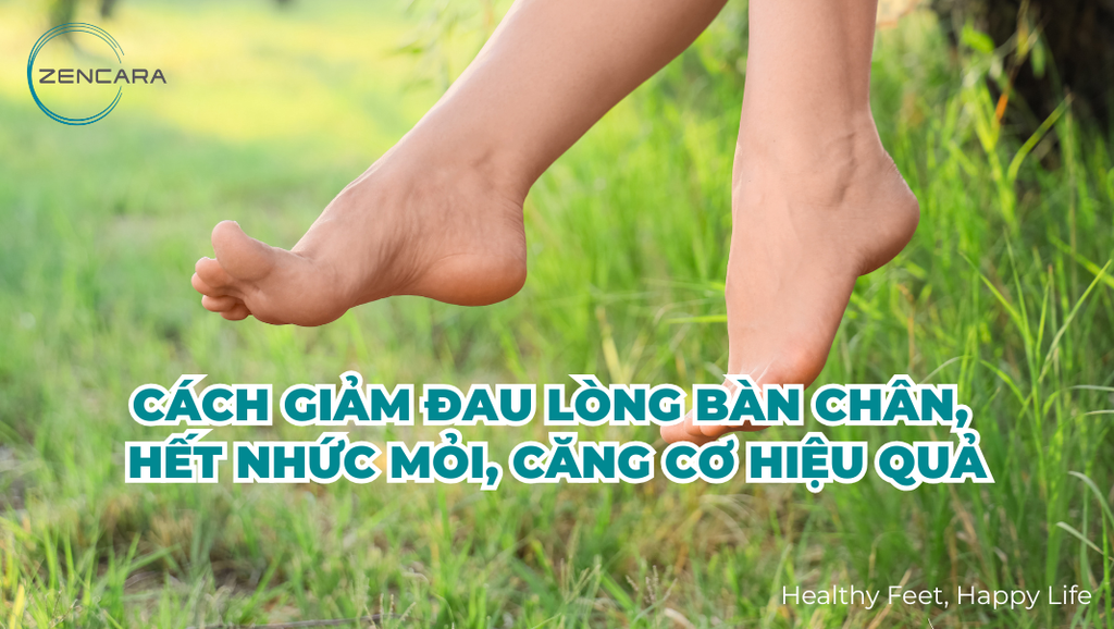 Cách giảm đau lòng bàn chân, hết nhức mỏi, căng cơ hiệu quả
