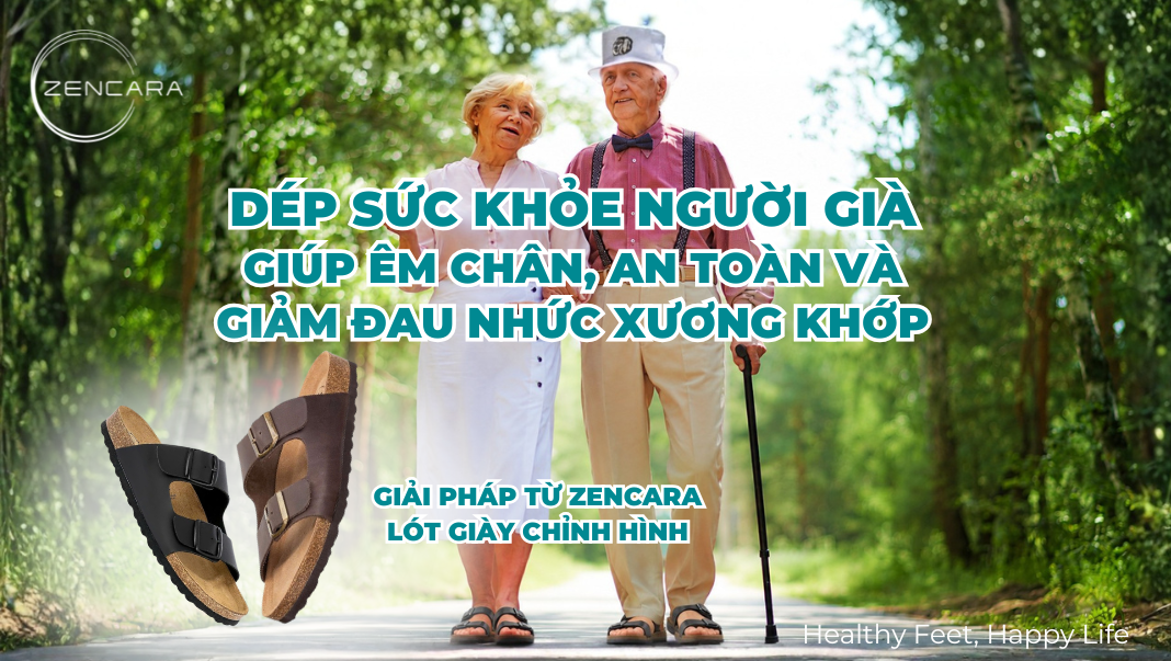 Dép sức khỏe người già, giúp êm chân, an toàn và giảm đau nhức xương khớp