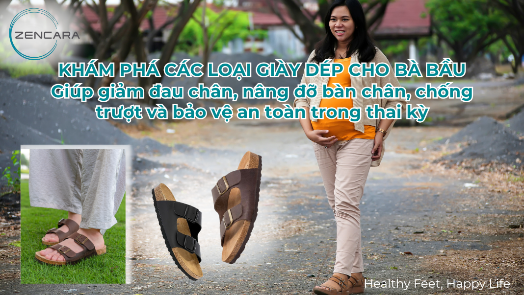 Khám phá các loại giày dép cho bà bầu, giúp giảm đau chân, nâng đỡ bàn chân, chống trượt và bảo vệ an toàn trong thai kỳ