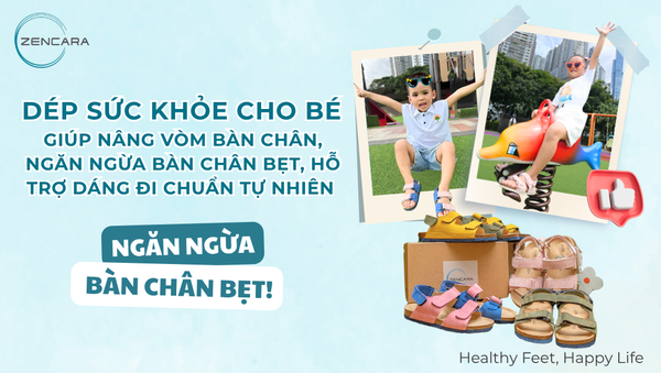 Dép sức khỏe cho bé giúp nâng vòm bàn chân, ngăn ngừa bàn chân bẹt, hỗ trợ dáng đi chuẩn tự nhiên