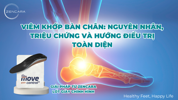 Viêm khớp bàn chân: Nguyên nhân, triệu chứng và hướng điều trị toàn diện