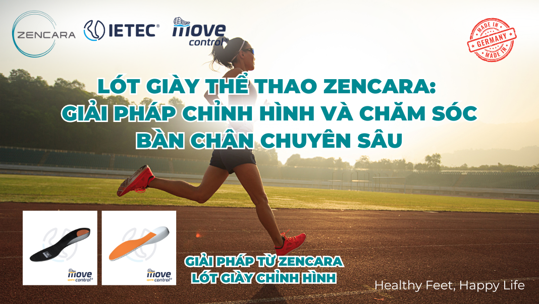 Lót giày thể thao Zencara: Giải pháp chỉnh hình và chăm sóc bàn chân chuyên sâu