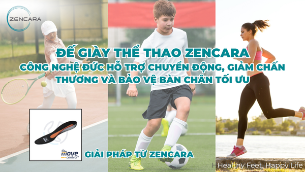 Đế giày thể thao Zencara với công nghệ Đức hỗ trợ chuyển động, giảm chấn thương và bảo vệ bàn chân tối ưu
