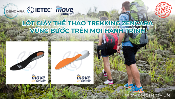 Lót giày thể thao trekking Zencara vững bước trên mọi hành trình