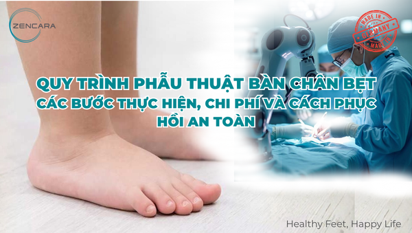 Quy trình phẫu thuật bàn chân bẹt: Các bước thực hiện, chi phí và cách phục hồi an toàn