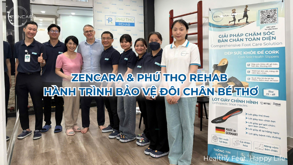 Zencara & Phú Thọ Rehab - Hành trình bảo vệ đôi chân bé thơ