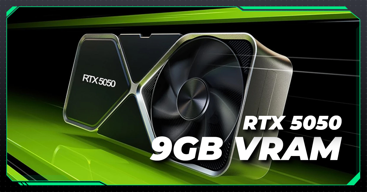 NVIDIA RTX 5050 9GB GDDR7: 