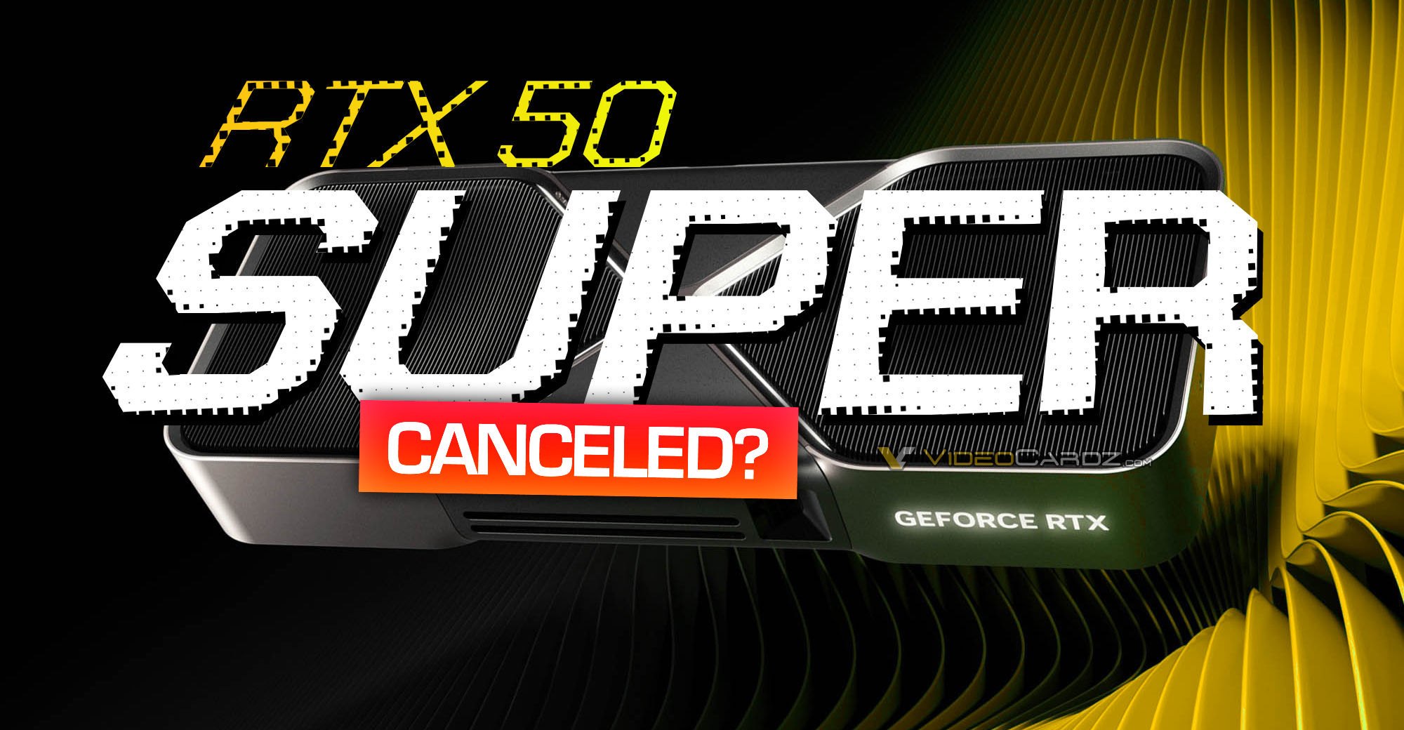 NVIDIA được cho là đã tạm dừng kế hoạch RTX 50 SUPER