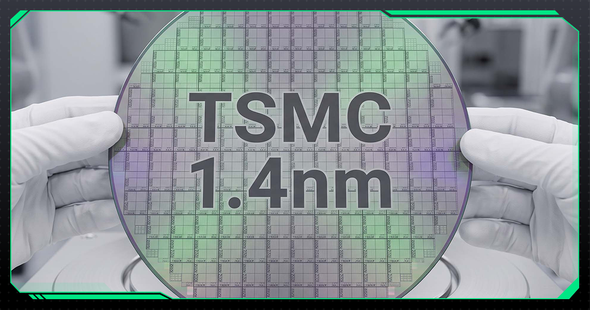 TSMC Đẩy Nhanh Sản Xuất Chip 1.4nm Vào Tháng 4/2027